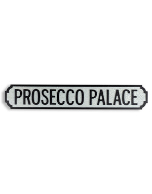 "Prosecco Palace" Sign