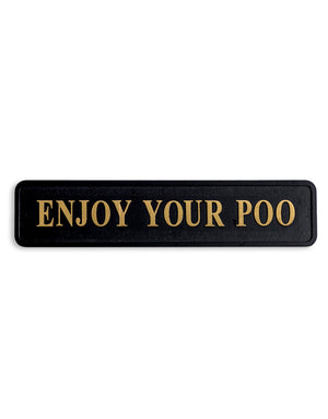 "Enjoy Your Poo" Sign