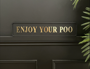 "Enjoy Your Poo" Sign